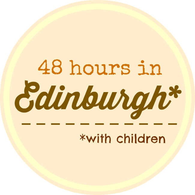48 hours in Edinburgh with children